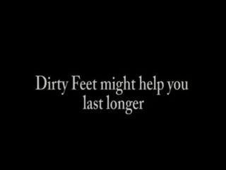 грязные ноги может помочь вам дольше
